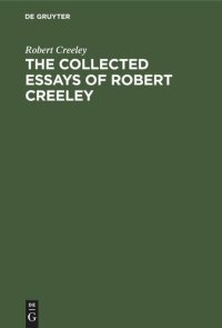 cover of the book The Collected Essays of Robert Creeley