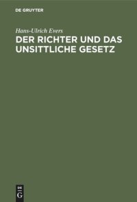 cover of the book Der Richter und das unsittliche Gesetz: Eine Untersuchung