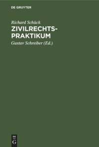 cover of the book Zivilrechtspraktikum: Zum Selbststudium und zum Lehrgebrauche