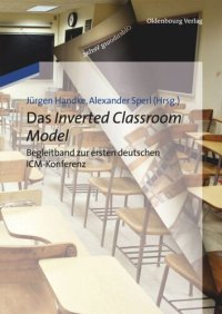 cover of the book Das Inverted Classroom Model: Begleitband zur ersten deutschen ICM-Konferenz