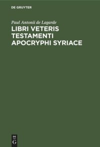 cover of the book Libri Veteris Testamenti Apocryphi Syriace