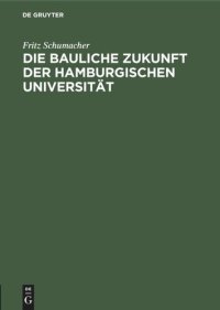 cover of the book Die bauliche Zukunft der Hamburgischen Universität