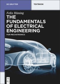 cover of the book The Fundamentals of Electrical Engineering: for Mechatronics