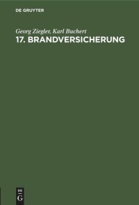 cover of the book 17. Brandversicherung: Gesetz über die Brandversicherungsanstatt für Gebäude. (Brandversicherungsgesetz.) Vom 3. April 1875