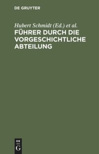 cover of the book Führer durch die vorgeschichtliche Abteilung