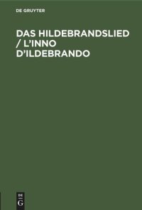 cover of the book Das Hildebrandslied / L’inno D’Ildebrando: Versione con introduzione ed appendice