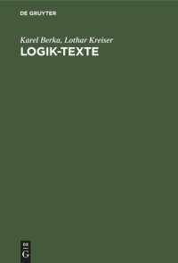 cover of the book Logik-Texte: Kommentierte Auswahl zur Geschichte der modernen Logik