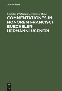 cover of the book Commentationes in honorem Francisci Buecheleri Hermanni Useneri