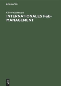 cover of the book Internationales F&E-Management: Potentiale und Gestaltungskonzepte transnationaler F&E-Projekte