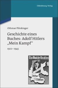 cover of the book Geschichte eines Buches: Adolf Hitlers "Mein Kampf": 1922-1945. Eine Veröffentlichung des Instituts für Zeitgeschichte