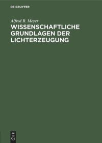 cover of the book Wissenschaftliche Grundlagen der Lichterzeugung