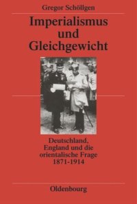 cover of the book Imperialismus und Gleichgewicht: Deutschland, England und die orientalische Frage 1871-1914