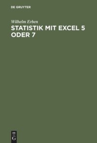 cover of the book Statistik mit Excel 5 oder 7: Lehr- und Übungsbuch mit zahlreichen Excel Beispieltabellen und mit Diskette