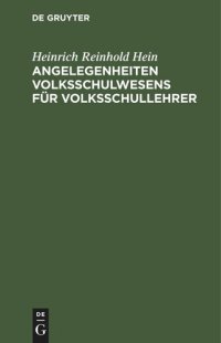 cover of the book Angelegenheiten Volksschulwesens für Volksschullehrer