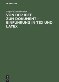 cover of the book Von der Idee zum Dokument - Einführung in TEX und LATEX