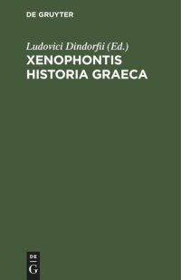 cover of the book Xenophontis Historia Graeca