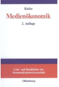 cover of the book Medienökonomik: Einführung in eine ökonomische Theorie der Medien