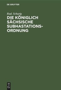 cover of the book Die Königlich sächsische Subhastationsordnung: Nachtrag zum Kommentar