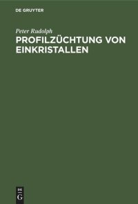 cover of the book Profilzüchtung von Einkristallen