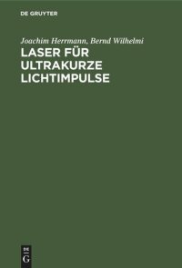 cover of the book Laser für ultrakurze Lichtimpulse: Grundlagen und Anwendungen