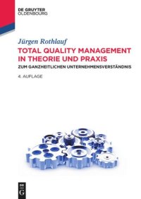 cover of the book Total Quality Management in Theorie und Praxis: Zum ganzheitlichen Unternehmensverständnis