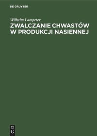 cover of the book Zwalczanie chwastów w produkcji nasiennej