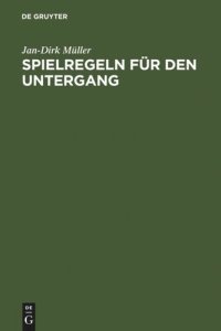 cover of the book Spielregeln für den Untergang: Die Welt des Nibelungenliedes