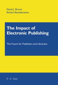 cover of the book The Impact of Electronic Publishing: The Future for Publishers and Librarians