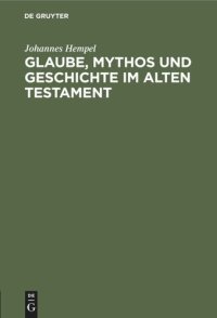 cover of the book Glaube, Mythos und Geschichte im Alten Testament