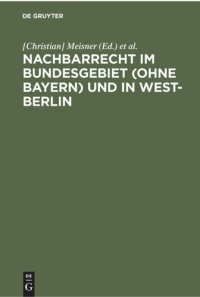 cover of the book Nachbarrecht im Bundesgebiet (ohne Bayern) und in West-Berlin