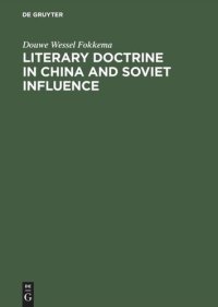 cover of the book Literary Doctrine in China and Soviet influence: 1956–1960