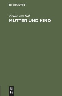 cover of the book Mutter und Kind: Wie man heikle Gegenstände mit Kindern behandeln kann