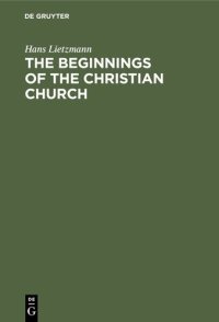 cover of the book The Beginnings of the Christian Church