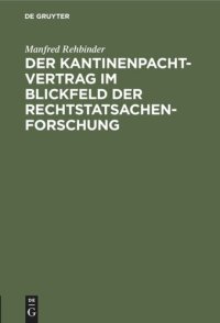 cover of the book Der Kantinenpachtvertrag im Blickfeld der Rechtstatsachenforschung