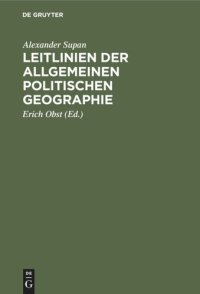 cover of the book Leitlinien der allgemeinen politischen Geographie: Naturlehre des Staates