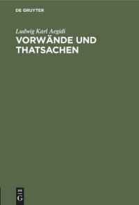 cover of the book Vorwände und Thatsachen: Ein Beitrag zur Kritik der Opposition gegen den Handelsvertrag vom 2ten August 1862