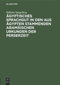 cover of the book Ägyptisches Sprachgut in den aus Ägypten stammenden aramäischen Urkunden der Perserzeit