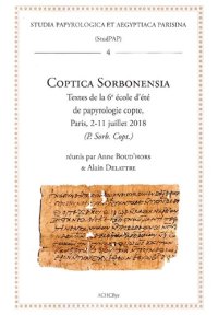 cover of the book Coptica Sorbonensia: Textes de la 6e école d'été de papyrologie copte, Paris, 2-11 juillet 2018