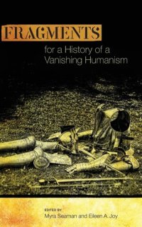 cover of the book Fragments for a History of a Vanishing Humanism