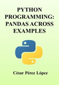 cover of the book PYTHON PROGRAMMING: PANDAS ACROSS EXAMPLES