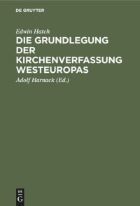 cover of the book Die Grundlegung der Kirchenverfassung Westeuropas: Im frühen Mittelalter