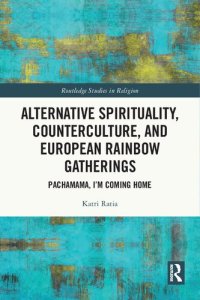 cover of the book Alternative Spirituality, Counterculture, and European Rainbow Gatherings