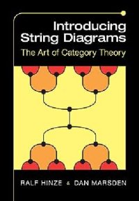 cover of the book Introducing String Diagrams - The Art of Category Theory