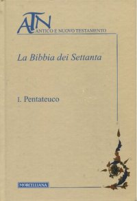 cover of the book La Bibbia dei Settanta. Testo greco a fronte. Pentateuco