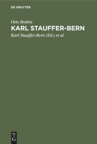 cover of the book Karl Stauffer-Bern: Sein Leben, seine Briefe, seine Gedichte. Nebst einem Selbstporträt des Künstlers und einem Brief von Gustav Freytag