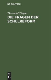 cover of the book Die Fragen der Schulreform: Zwölf Reformen