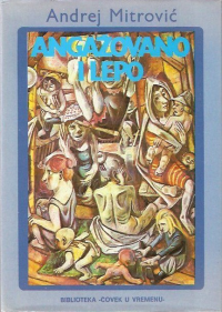 cover of the book Angažovano i lepo. Umetnost razdoblju svetskih ratova 1914-1945.