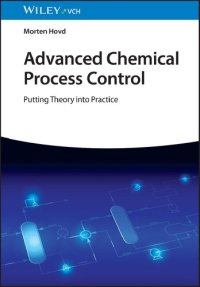 cover of the book Advanced Chemical Process Control: Putting Theory into Practice