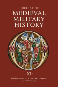 cover of the book Journal of Medieval Military History. Volume XI