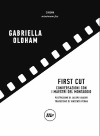 cover of the book First cut. Conversazioni con i maestri del montaggio